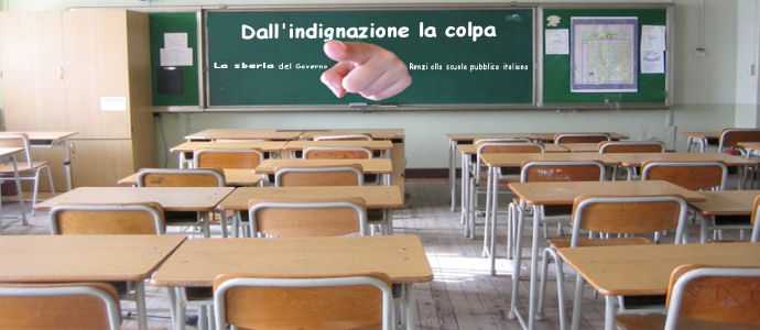 Dell'indignazione la colpa: la sberla del governo Renzi alla scuola pubblica italiana