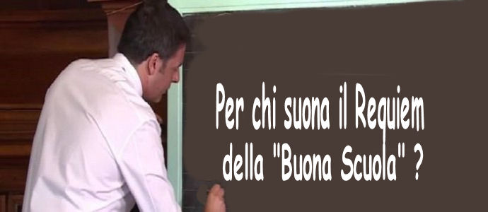 Per chi Suona il Requiem della "Buona Scuola?