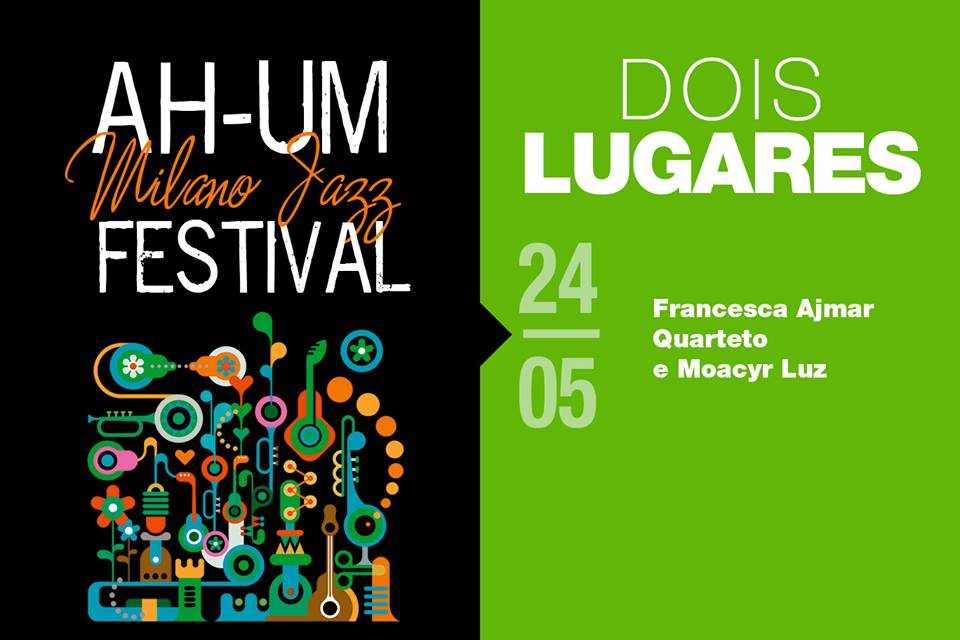 Un finale a ritmo di samba e di bossa per la XIII edizione di Ah-Um Milano Jazz Festival