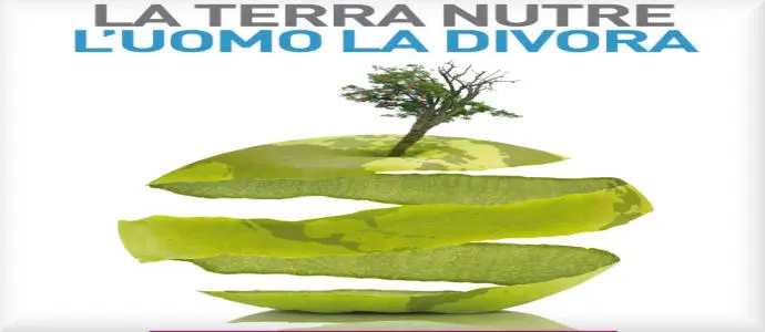 La terra nutre, l'uomo la divora