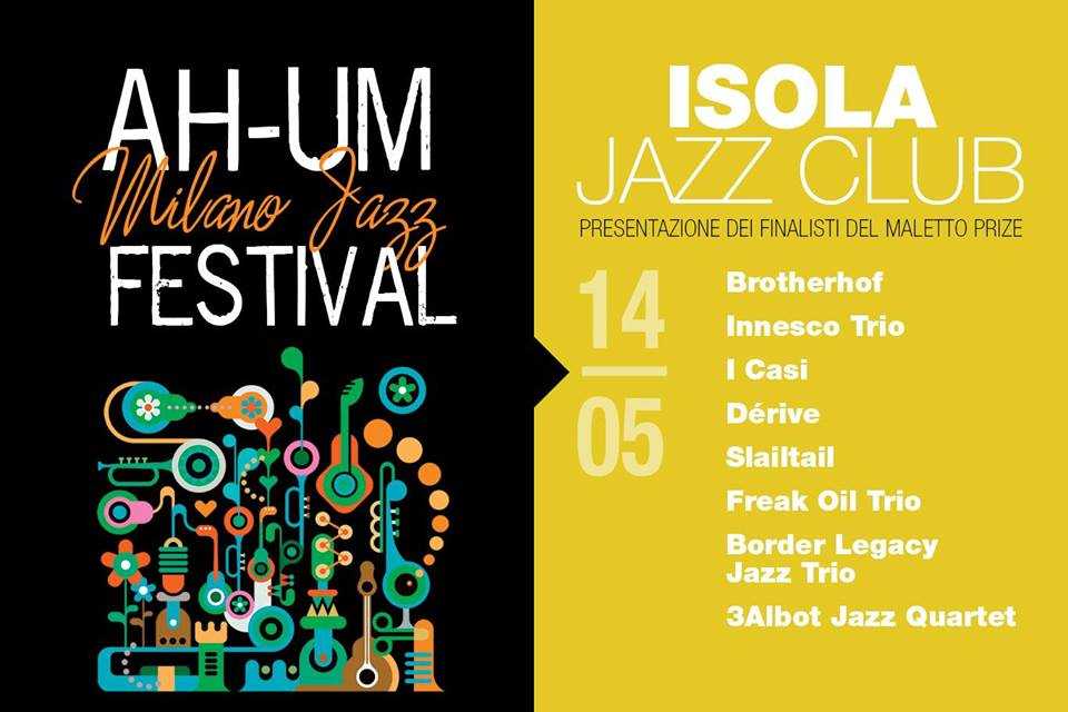 Maletto Prize: le otto band finaliste all'Isola Jazz Club per l'Ah-Um Milano Jazz Festival