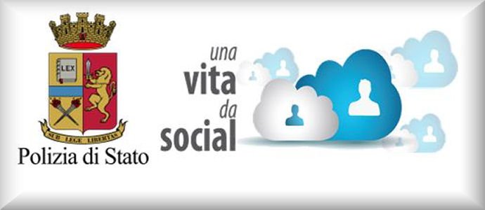 Polizia di Stato 'Una Vita da Social' Difendersi dai rischi nella 'rete' è possibile