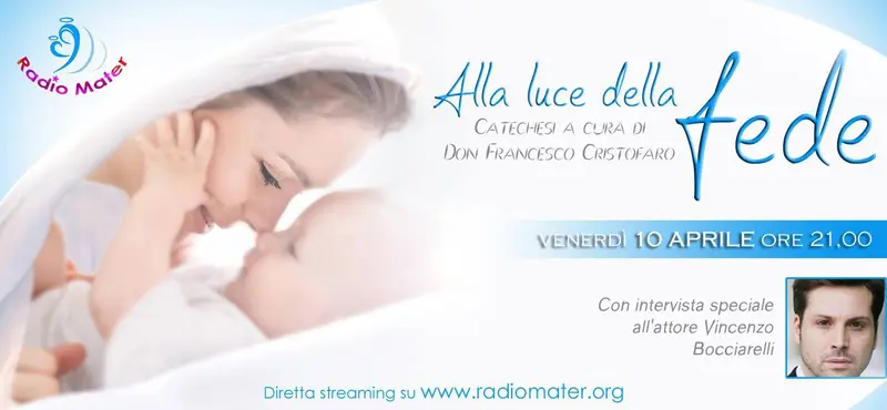 Alla luce della fede con  Don Francesco Cristofaro e Vincenzo Bocciarelli su Radio Mater
