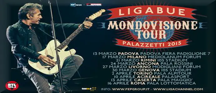 Ligabue  "Mondovisione Tour - Ecco tutti i Palazzetti 2015"