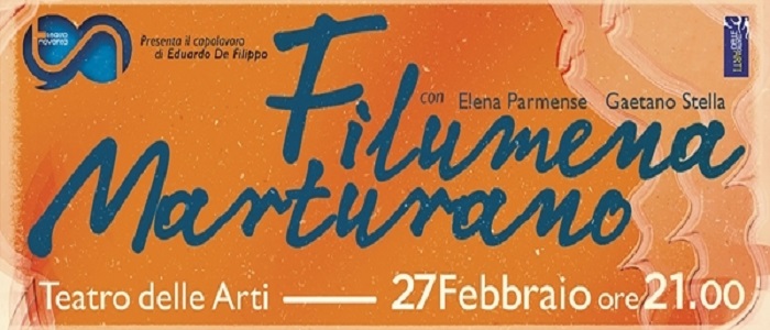 Al teatro delle Arti di Salerno và in scena "Filumena Marturano"