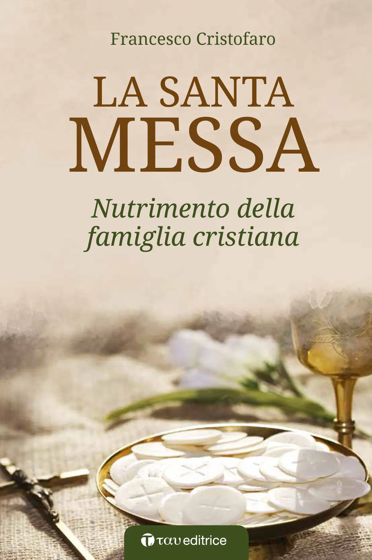 La Santa Messa nutrimento per la famiglia Cristiana