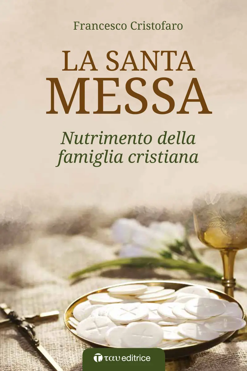 La Santa Messa nutrimento per la famiglia Cristiana