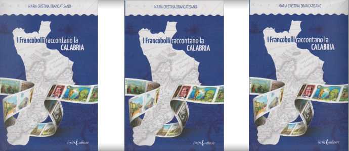 Il CIS presenta il libro "I francobolli raccontano la Calabria" di Maria Cristina Brancatisano