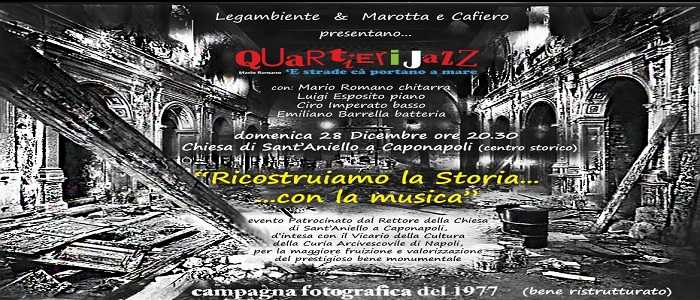 Mario Romano Quartieri Jazz in Ricostruiamo la storia con la musica nella chiesa di Sant' Aniello