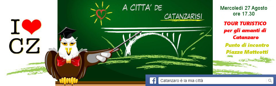 Turisti... per Catanzaro: il centro storico da scoprire nei suoi segreti