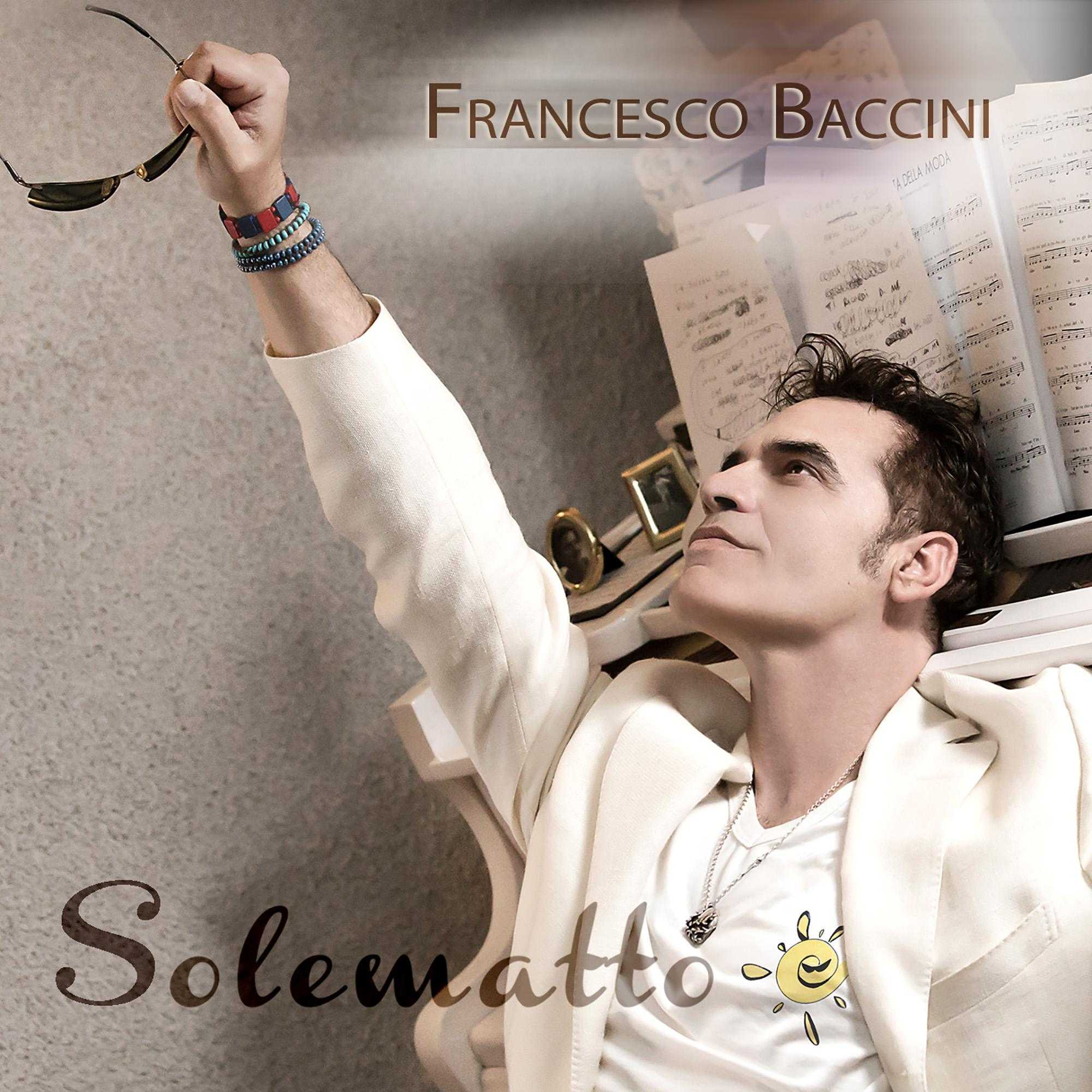 Francesco Baccini esce col nuovo singolo "Solematto"