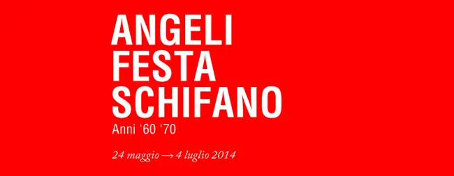 "ANGELI, FESTA,  SCHIFANO Anni '60 '70", inaugurazione   sabato 24 maggio