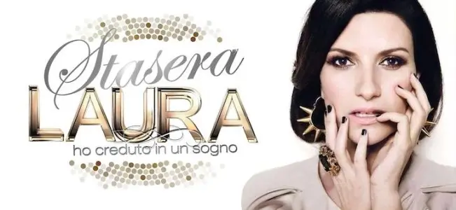 #StaseraLaura: ho creduto in un sogno: la Pausini regina questa sera su Raiuno