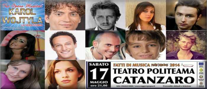 Giovedì a Catanzaro il cast dell'Opera Musical"Karol Wojtyla. in scena sabato 17 al Teatro Politeama