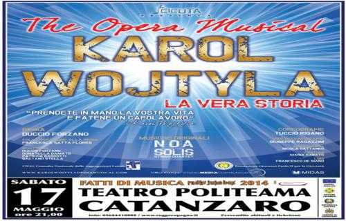 "Karol Wojtyla, la vera storia": grande attesa anche in Calabria per l'imponente Opera Musical