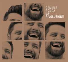 Domani esce "La Rivoluzione", nuovo disco di inediti del cantautore Daniele Ronda