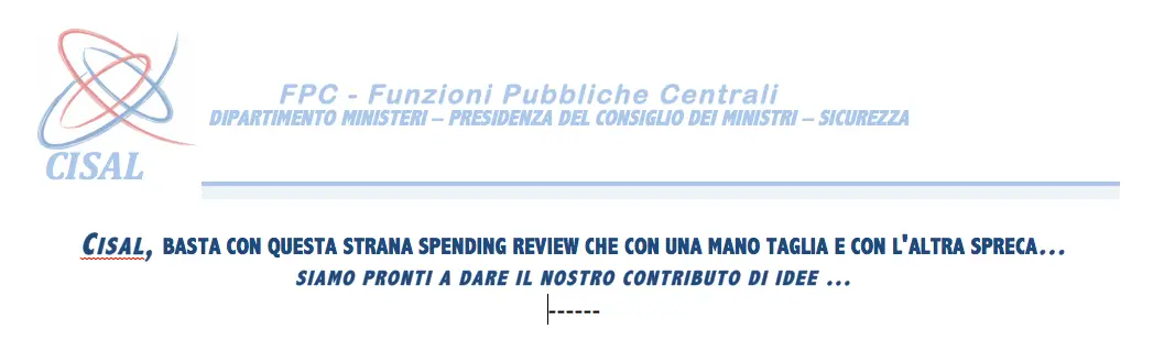 Cisal: "Una strana spending review. Con una mano taglia e con l'altra spreca"