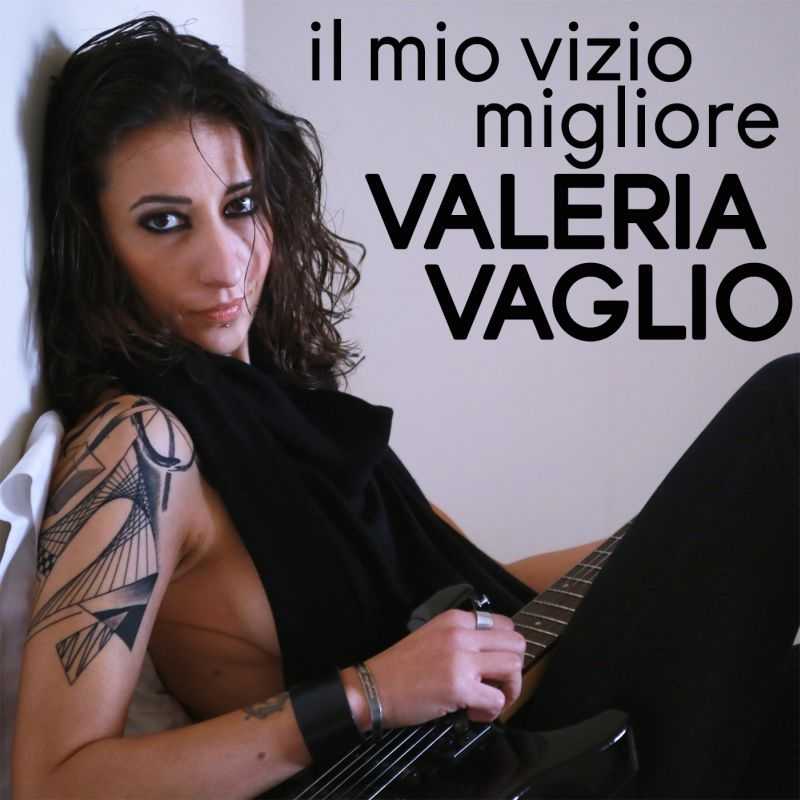 Da domani è disponibile "Il mio vizio migliore", il primo singolo di Valeria Vaglio