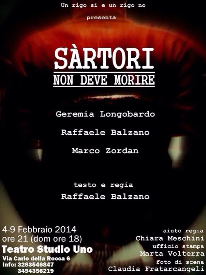 Prima Nazionale "Sàrtori non deve morire": Teatro Studio Uno, dal 4 al 9 febbraio 2014