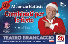 Il 26 Dicembre al Teatro Brancaccio ci sarà lo spettacolo "Combinati per le feste"