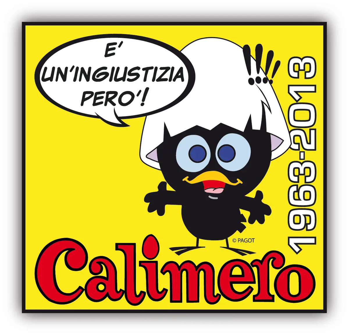 Calimero festeggia 50 anni - "E' un' ingiustizia però!"