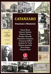"Catanzaro passioni e memorie": sabato 7 Dicembre presentazione del libro al San Giovanni