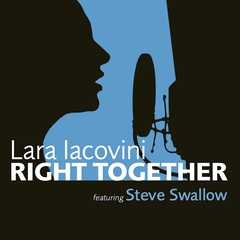Lara Iacovini il 29 Ottobre esce Right Togheter con Steve Swallow e Adam Nussbaum