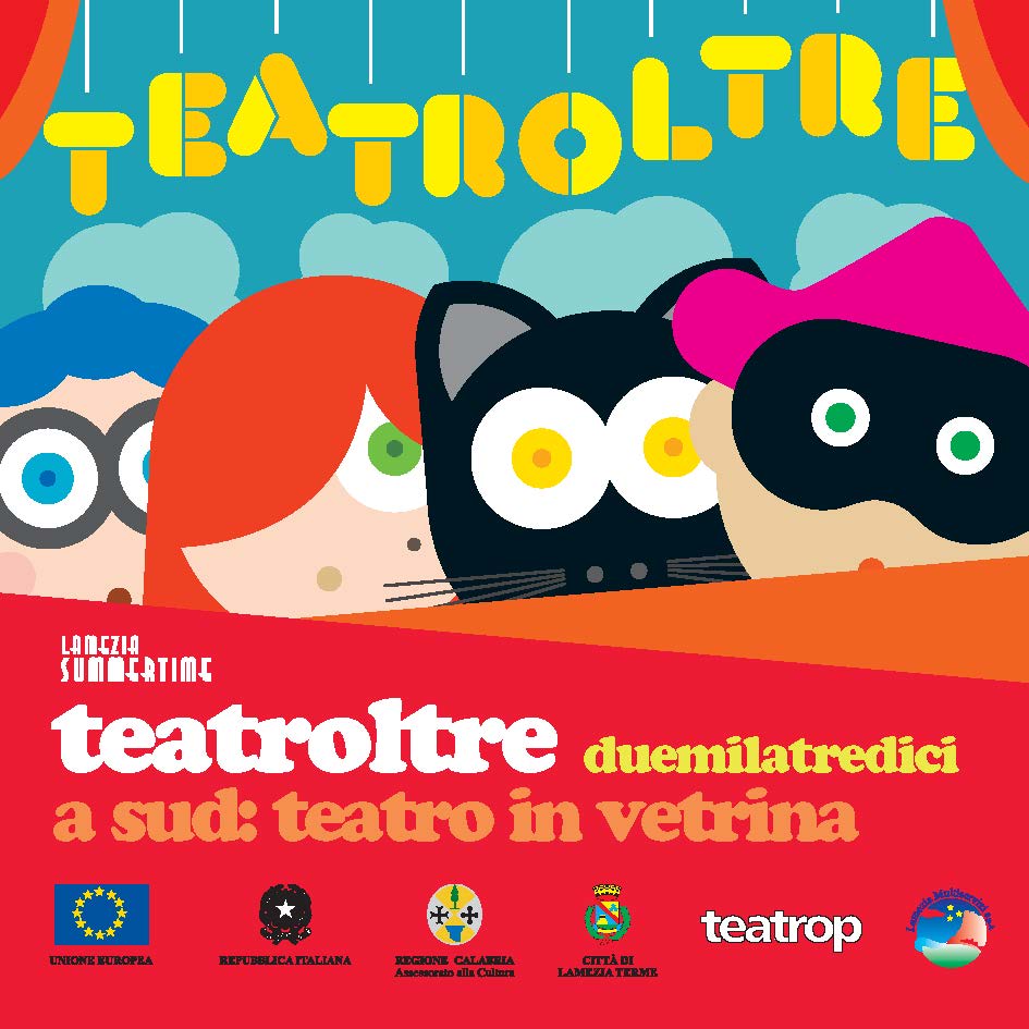 Lamezia Summertime, TeatrOltre 2013. A Sud: teatro in vetrina, presentato il programma