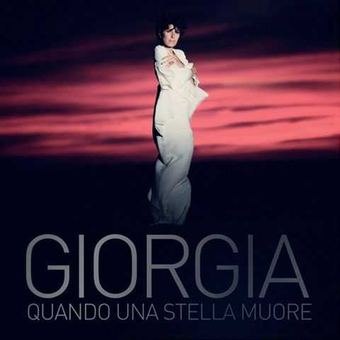 "Quando una stella muore": il nuovo singolo di Giorgia da oggi in tutte le radio