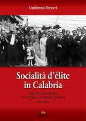 Giovedì 3 Ottobre presentazione libro di Umberto Ferrari su società d'élite in Calabria