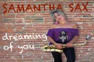 Lunedì 7 ottobre in tutte le radio "Dreaming of you", nuovo singolo di Samantha Sax