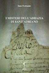 Castrovillari: Presentazione del libro "I misteri dell'abbazia di Sant'Adriano" di Ines Ferrante