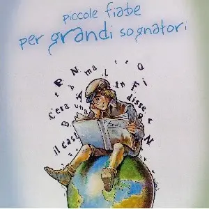 Uscita ufficiale "Piccole fiabe per grandi sognatori" (Il Villaggio Ribelle Edizioni)