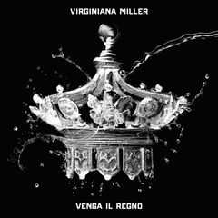 Il 17 settembre esce "Venga il regno", il nuovo disco dei Virginiana  Miller