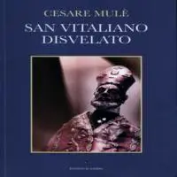 Catanzaro riscopre "San Vitaliano disvelato" al Chiostro del San Giovanni