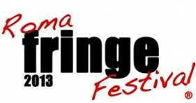 Terza settimana del "Roma Fringe Festival 2013"