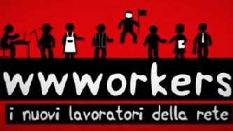 Wwworkers a confronto: il primo meeting nazionale dei lavoratori italiani della rete