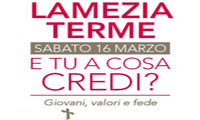 Università Cattolica: Convegno Giovani valori e fede "E tu a cosa credi?" Lamezia Terme 16 marzo