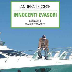 Tra corruzione e problematiche fiscali: Andrea Leccese e le "Innocenti Evasioni"