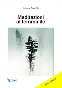 Nuova edizione per Meditazioni al femminile di Michela Zanarella