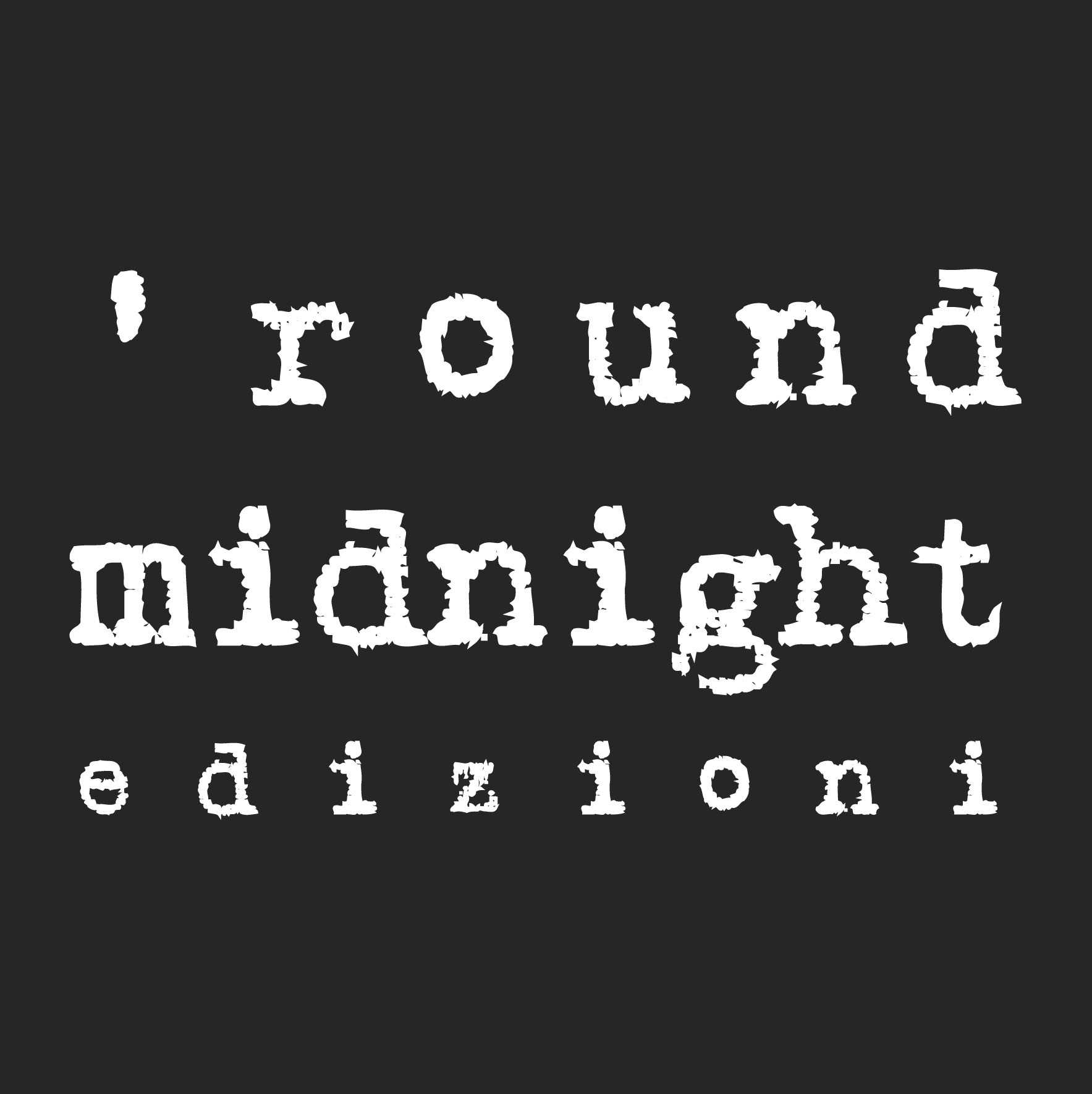 'round midnight edizioni: nuova voce indipendente ed irriverente nell'editoria