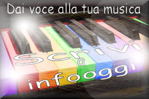 Dai voce alla tua musica. Scrivi a InfoOggi