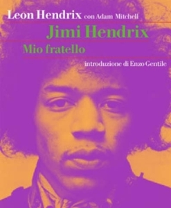 Mio fratello era unico, parola di Leon Hendrix