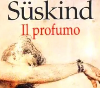 Agosto con i grandi del '900: "Il Profumo" di Patrick Süskind