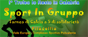 Primo Torneo di Solidarietà Io resto in Calabria "Sport in Gruppo"