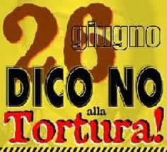 Introdurre al più presto il reato di tortura. Si rinnova la richiesta nella Giornata Internazionale