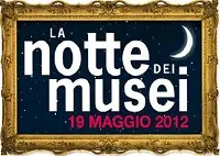 19 maggio: "La Notte dei Musei 2012"