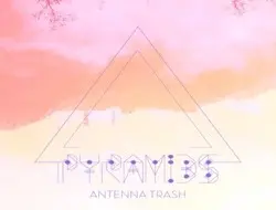 Pyramids, il nuovo singolo degli Antenna Trash