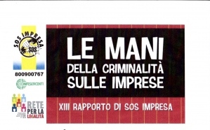 La presentazione del XIII Rapporto "Le mani della criminalità sulle imprese"