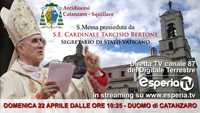 Diretta su Esperia Tv la Santa Messa che celebrerà il Cardinale Tarcisio Bertone a Catanzaro